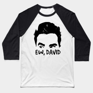 ew, david Baseball T-Shirt